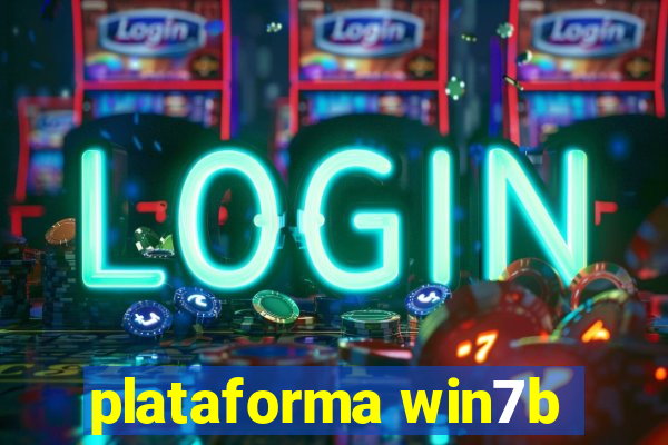 plataforma win7b